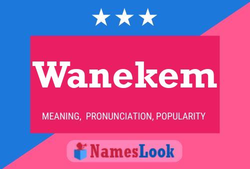 Wanekem Name Poster