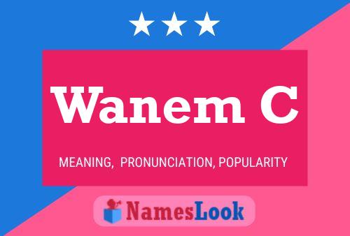 Wanem C Name Poster