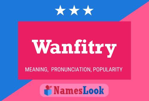 Wanfitry Name Poster