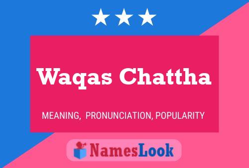 Waqas Chattha Name Poster