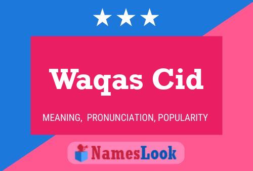 Waqas Cid Name Poster