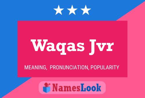 Waqas Jvr Name Poster