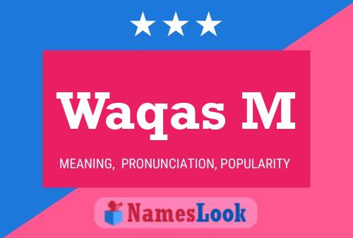 Waqas M Name Poster