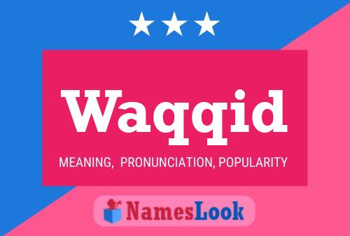 Waqqid Name Poster