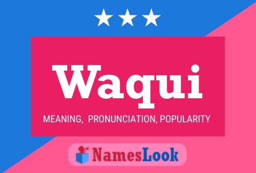 Waqui Name Poster