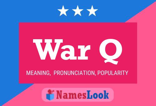 War Q Name Poster