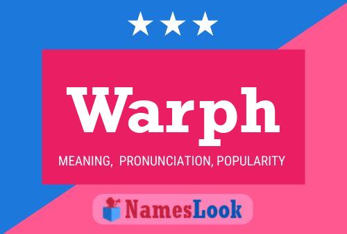 Warph Name Poster