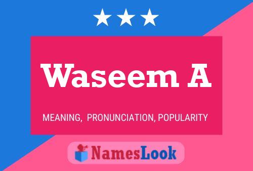 Waseem A Name Poster