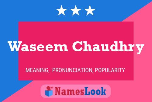 Waseem Chaudhry Name Poster