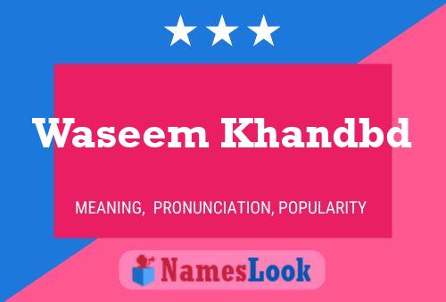 Waseem Khandbd Name Poster