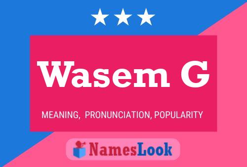 Wasem G Name Poster