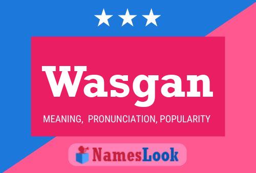 Wasgan Name Poster