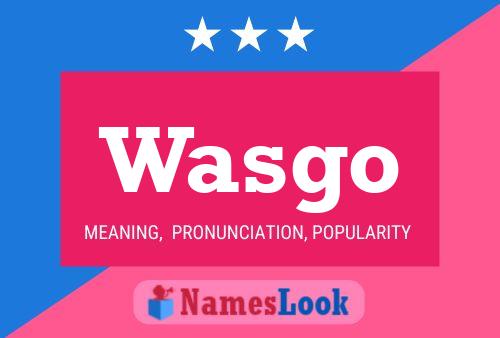 Wasgo Name Poster