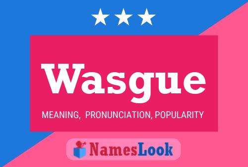 Wasgue Name Poster