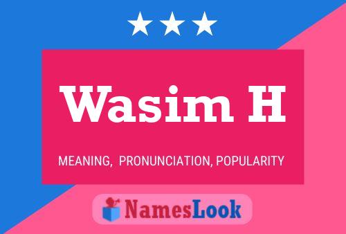 Wasim H Name Poster