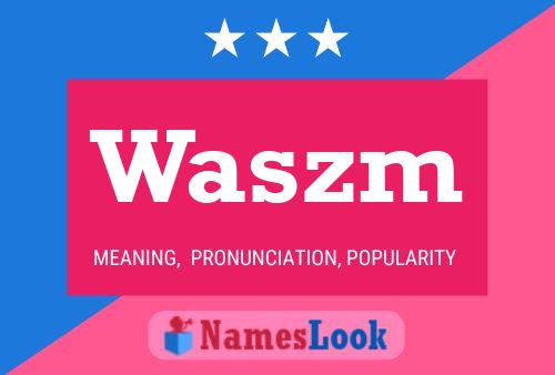 Waszm Name Poster