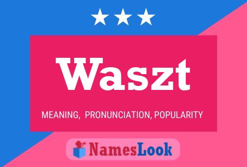 Waszt Name Poster