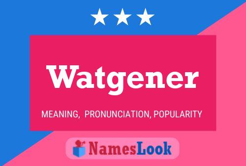 Watgener Name Poster