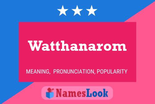 Watthanarom Name Poster