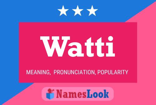 Watti Name Poster