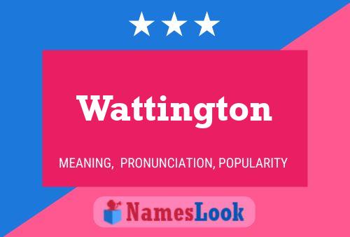 Wattington Name Poster