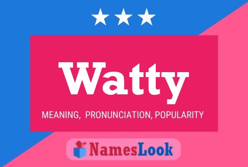 Watty Name Poster