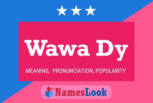 Wawa Dy Name Poster