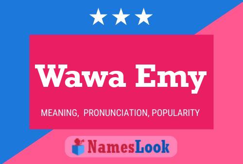 Wawa Emy Name Poster