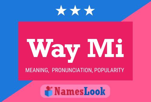 Way Mi Name Poster