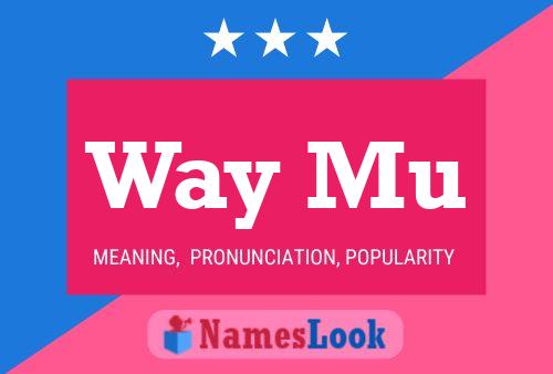 Way Mu Name Poster