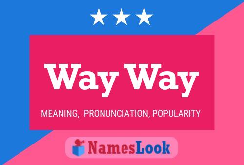 Way Way Name Poster