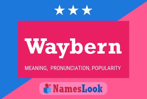 Waybern Name Poster