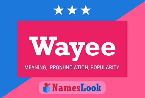 Wayee Name Poster