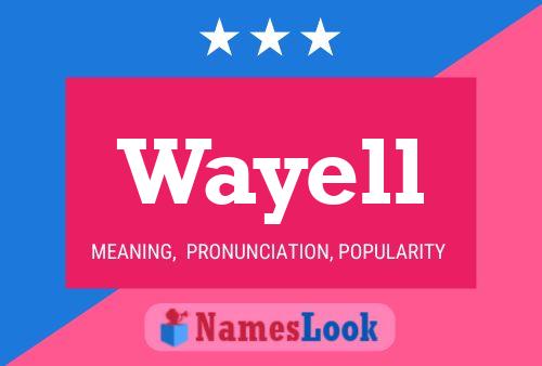 Wayell Name Poster