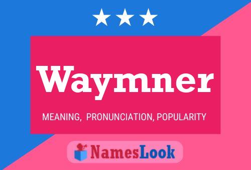 Waymner Name Poster