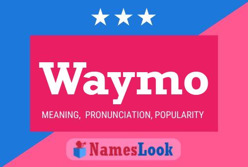 Waymo Name Poster