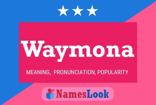 Waymona Name Poster