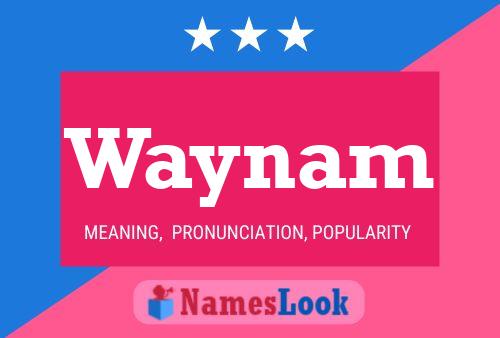 Waynam Name Poster