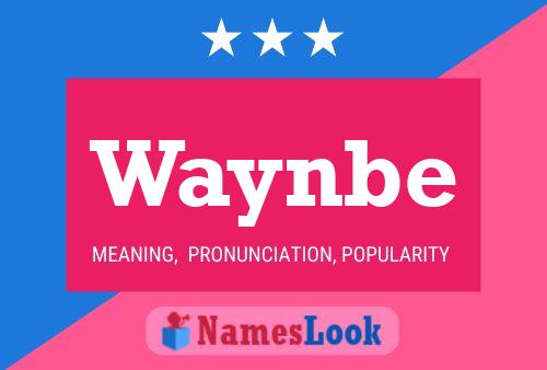 Waynbe Name Poster