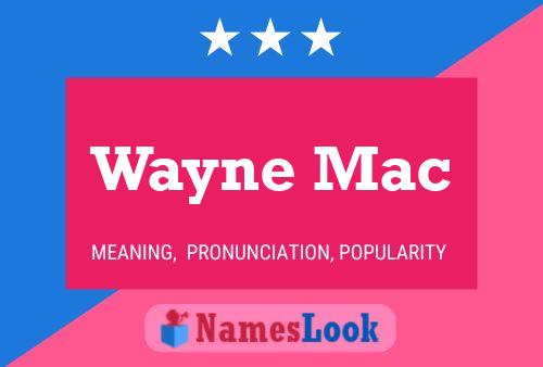 Wayne Mac Name Poster