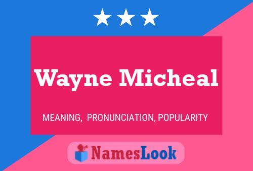 Wayne Micheal Name Poster