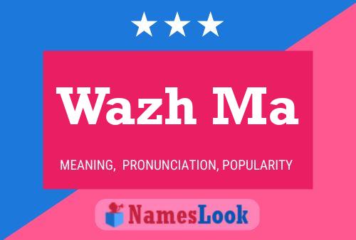 Wazh Ma Name Poster