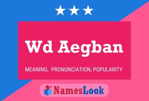 Wd Aegban Name Poster