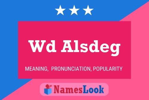 Wd Alsdeg Name Poster