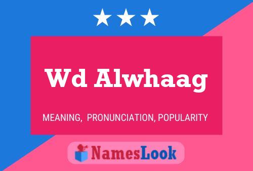 Wd Alwhaag Name Poster