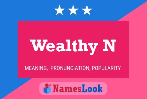 Wealthy N Name Poster