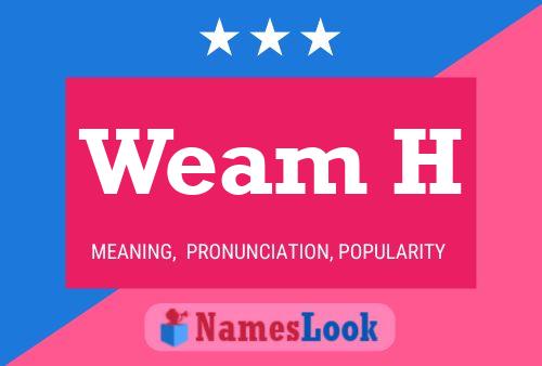 Weam H Name Poster