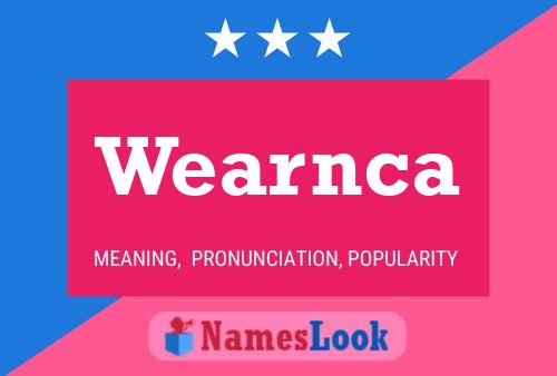 Wearnca Name Poster