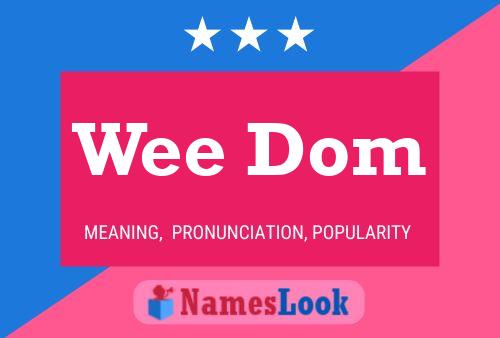 Wee Dom Name Poster