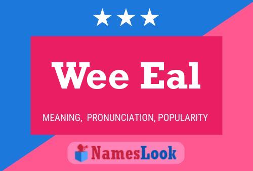 Wee Eal Name Poster